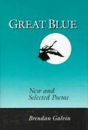 Cover of: Great blue: new and selected poems