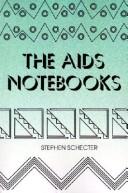 Cover of: The AIDS notebooks