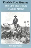 Cover of: Florida cow hunter by Jim Bob Tinsley
