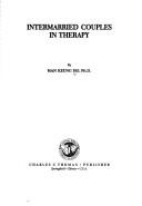 Cover of: Intermarried couples in therapy