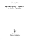 Cover of: Opportunities and constraints of parallel computing by Jorge L.C. Sanz, editor.