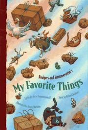 Cover of: Rodgers and Hammerstein's My favorite things by lyrics by Oscar Hammerstein II ; music by Richard Rodgers ; illustrated by James Warhola.