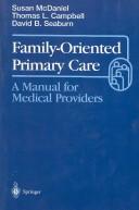 Cover of: Family-oriented primary care by Susan H. McDaniel
