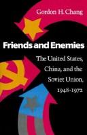 Friends and Enemies by Gordon H. Chang