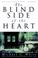 Cover of: The Blind Side of the Heart