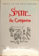 Cover of: Satie the composer