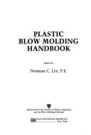 Cover of: Plastic blow molding handbook