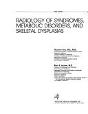 Radiology of syndromes, metabolic disorders, and skeletal dysplasias by Hooshang Taybi