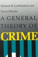 A general theory of crime by Michael R. Gottfredson