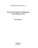 Cover of: Issues in development management in sub-Saharan Africa by 'Ladipo Adamolekun