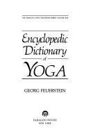 Cover of: Encyclopedic dictionary of Yoga by Georg Feuerstein