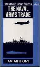 Cover of: The naval arms trade by Ian Anthony