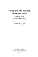 Cover of: Asceticism and healing in ancient India by Kenneth G. Zysk