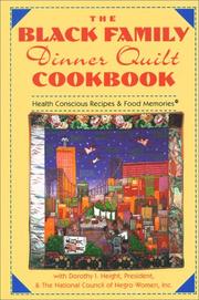 Cover of: The black family dinner quilt cookbook: health conscious recipes & food memories