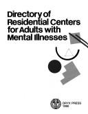 Cover of: Directory of residential centers for adults with mental illnesses.