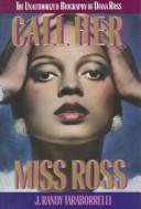 Cover of: Call her Miss Ross: the unauthorized biography of Diana Ross