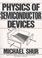 Cover of: Physics of semiconductor devices