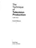 The technique of television production by Gerald Millerson