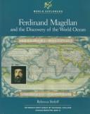 Cover of: Ferdinand Magellan and the discovery of the world ocean by Rebecca Stefoff