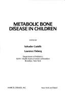 Cover of: Metabolic bone disease in children