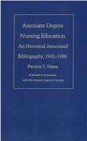 Cover of: Associate degree nursing education: an historical annotated bibliography, 1942-1988