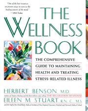 Cover of: Wellness Book: The Comprehensive Guide to Maintaining Health and Treating Stress-Related Illnes