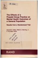 The effects of a prepaid group practice on mental health outcomes of a general population by Kenneth B. Wells