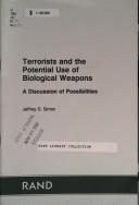 Cover of: Terrorists and the potential use of biological weapons: a discussion of possibilities