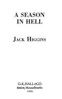 Cover of: A season in hell by Jack Higgins