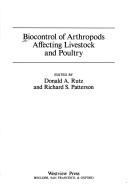 Biocontrol of arthropods affecting livestock and poultry by D. A. Rutz, R. S. Patterson