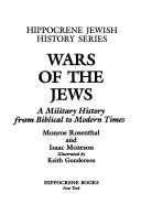 Cover of: Wars of the Jews by Monroe Rosenthal