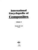 Cover of: International encyclopedia of composites