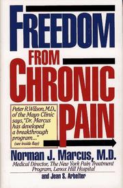 Cover of: Freedom from chronic pain: the breakthrough method of pain relief, based on the New York Pain Treatment Program at Lenox Hill Hospital