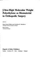 Cover of: Ultra-high molecular weight polyethylene as biomaterial in orthopedic surgery