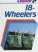Cover of: 18-wheelers by Linda Lee Maifair