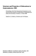 Cover of: Structure and properties of dislocations in semiconductors 1989: proceedings of the Sixth International Symposium on the Structure and Properties of Dislocations in Semiconductors held at the University of Oxford, 5-8 April 1989