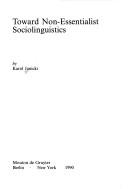 Cover of: Toward non-essentialist sociolinguistics