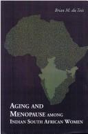 Cover of: Aging and menopause among Indian South African women