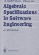 Cover of: Algebraic specifications in software engineering: an introduction