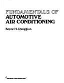 Cover of: Fundamentals of automotive air conditioning by Boyce H. Dwiggins