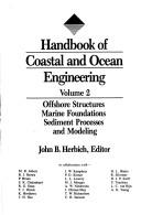 Cover of: Handbook of coastal and ocean engineering by John B. Herbich, editor, in collaboration with C.L. Bretschneider ... [et al.].