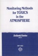 Cover of: Monitoring methods for toxics in the atmosphere | 