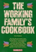 Cover of: The working family's cookbook by Irena Chalmers