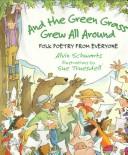 Cover of: And the green grass grew all around by Alvin Schwartz