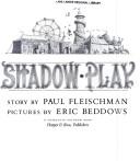 Cover of: Shadow play: story