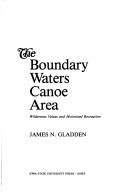 Cover of: The Boundary Waters Canoe Area: wilderness values and motorized recreation