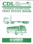 Cover of: Truck driver's guide to commercial driver licensing by by Highway Users Federation for Safety and Mobility and Robert M. Calvin.