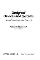 Cover of: Design of devices and systems by William H. Middendorf, William H. Middendorf