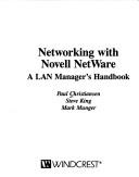 Networking with Novell NetWare by Paul Christiansen, Steve King, Mark Munger