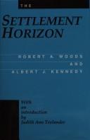 The settlement horizon by Robert Archey Woods